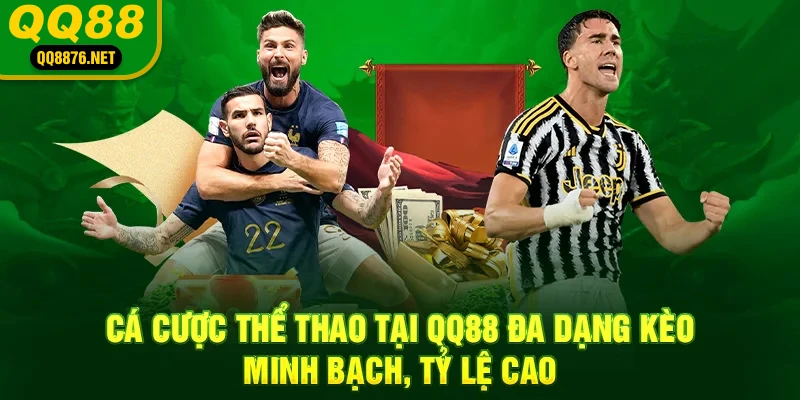 QQ88 🎖️ QQ88.COM Trang Chủ Chính Thức Việt Nam | Đăng ký +88K 41 Cá cược thể thao tại qq88 đa dạng kèo, minh bạch, tỷ lệ cao