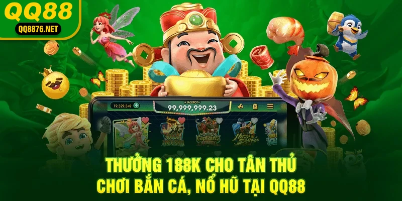 QQ88 🎖️ QQ88.COM Trang Chủ Chính Thức Việt Nam | Đăng ký +88K 44 Thưởng 88K cho tân thủ chơi bắn cá, nổ hũ tại QQ88